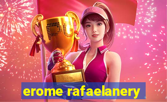 erome rafaelanery